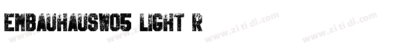 EmBauhausW05 Light R字体转换